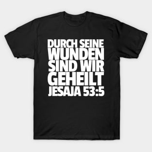 Isaiah 53-5 By His Wounds German T-Shirt